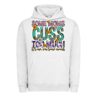 Pigment Lunar Rock some moms cuss too much mothers day Urban Hoodie - texasbilliewilder