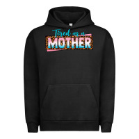Pigment Black tired as a mother Urban Hoodie - texasbilliewilder