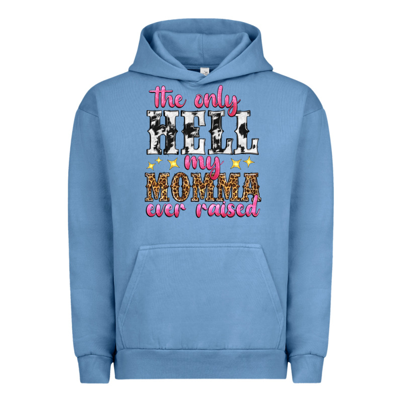 The Only Hell My Momma Ever Raised Urban Hoodie by texasbilliewilder | Teevron