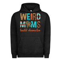 Pigment Black weird moms build character Urban Hoodie - texasbilliewilder
