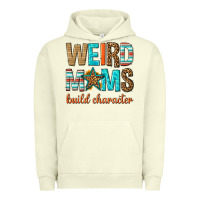 Pigment Pistachio weird moms build character Urban Hoodie - texasbilliewilder