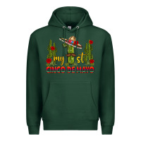 Sports Green my 1st cinco de mayo Premium Hoodie - texasbilliewilder