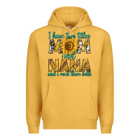 Mustard i have two titles mom and nana and i rock them bot Premium Hoodie - texasbilliewilder