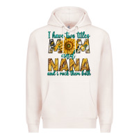 Pale Pink i have two titles mom and nana and i rock them bot Premium Hoodie - texasbilliewilder
