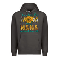 Smoke i have two titles mom and nana and i rock them bot Premium Hoodie - texasbilliewilder