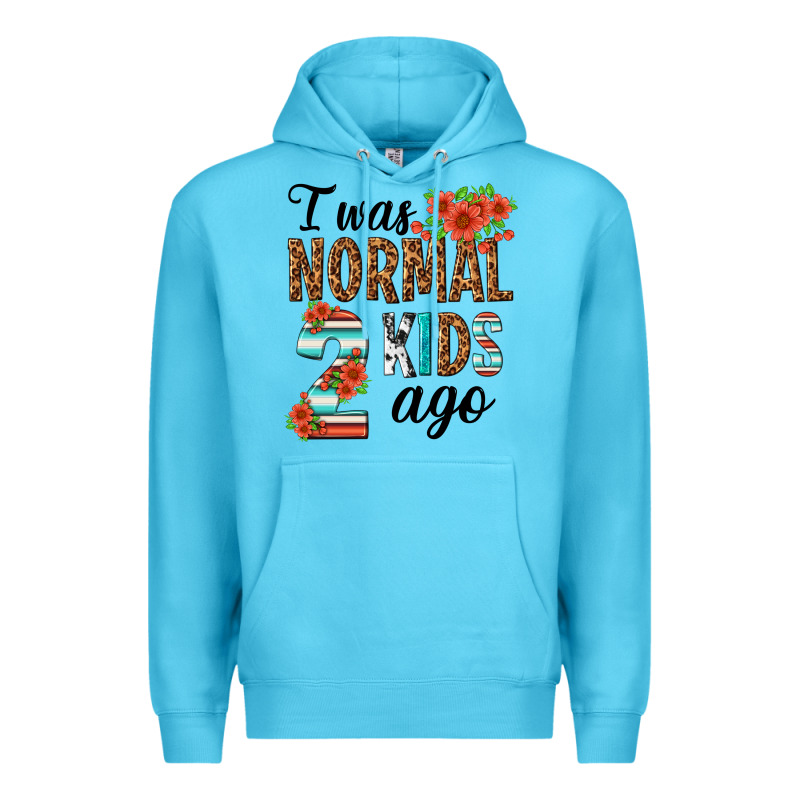 I Was Normal Two Kids Ago Premium Hoodie by texasbilliewilder | Teevron