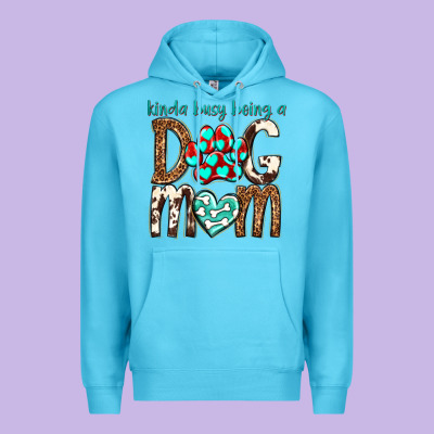 Kinda Busy Being A Dog Mom Premium Hoodie Designed By Texasbilliewilder