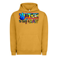 Pigment Peanut Butter it's ok to say gay Urban Hoodie - Zillion Design Studio