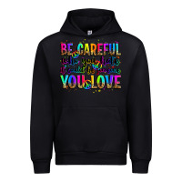 Black be careful who you hate it could be someone you lo Urban Hoodie - Zillion Design Studio