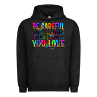 Pigment Black be careful who you hate it could be someone you lo Urban Hoodie - Zillion Design Studio