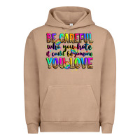 Pigment Burro be careful who you hate it could be someone you lo Urban Hoodie - Zillion Design Studio