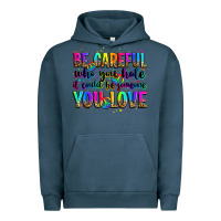 Pigment Midnight Navy be careful who you hate it could be someone you lo Urban Hoodie - Zillion Design Studio