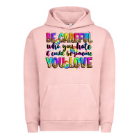 Pigment Salmon be careful who you hate it could be someone you lo Urban Hoodie - Zillion Design Studio