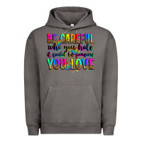 Pigment Tornado be careful who you hate it could be someone you lo Urban Hoodie - Zillion Design Studio