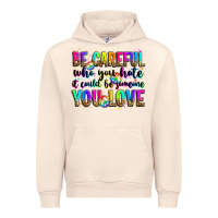 Sandshell be careful who you hate it could be someone you lo Urban Hoodie - Zillion Design Studio