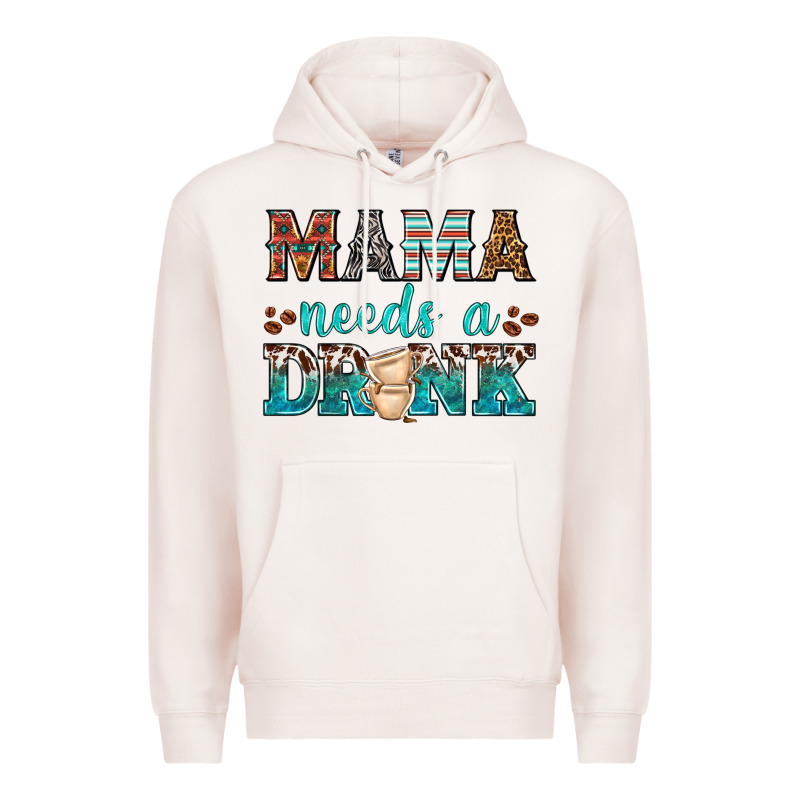 Mama Needs A Drink Premium Hoodie by texasbilliewilder | Teevron