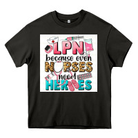 Asphalt LPN because nurses need heroes Heavy Core Tee - LillyAllenDesigns