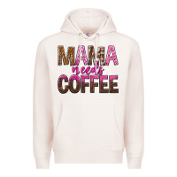 Pale Pink mama needs coffee tbw Premium Hoodie - texasbilliewilder