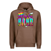 Chestnut always bee kind Premium Hoodie - Zillion Design Studio