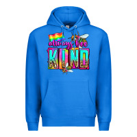 True Royal always bee kind Premium Hoodie - Zillion Design Studio