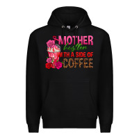 Black mother hustler wt a side of coffee Premium Hoodie - texasbilliewilder