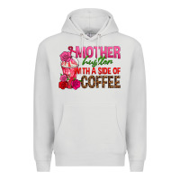 Dove Grey mother hustler wt a side of coffee Premium Hoodie - texasbilliewilder