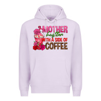 Lilac mother hustler wt a side of coffee Premium Hoodie - texasbilliewilder