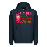 Navy mother hustler wt a side of coffee Premium Hoodie - texasbilliewilder