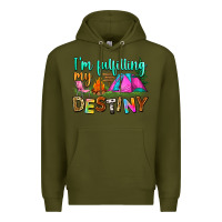 Army Green i'm fulfilling my destiny Premium Hoodie - Zillion Design Studio