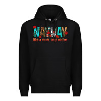 Black naynay like a mom only cooler Premium Hoodie - texasbilliewilder
