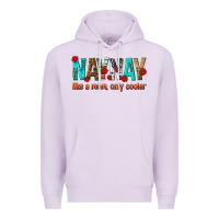 Lilac naynay like a mom only cooler Premium Hoodie - texasbilliewilder