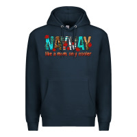 Navy naynay like a mom only cooler Premium Hoodie - texasbilliewilder