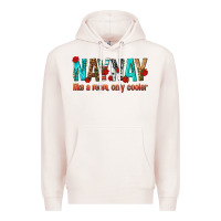 Pale Pink naynay like a mom only cooler Premium Hoodie - texasbilliewilder