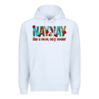 White naynay like a mom only cooler Premium Hoodie - texasbilliewilder