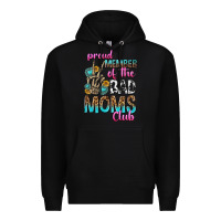 Black proud member of the bad moms club Premium Hoodie - texasbilliewilder