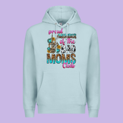 Proud Member Of The Bad Moms Club Premium Hoodie Designed By Texasbilliewilder
