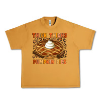 Peanut Butter Thick Thighs Pumpkin Pies Urban Heavy Tee - Artiststas