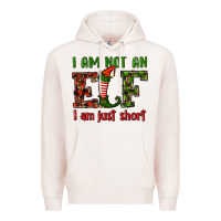Pale Pink i am not an elf i am just short christmas Premium Hoodie - RanaPortraitStore
