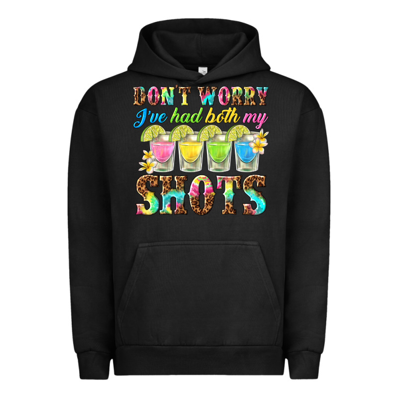 Dont Worry Ive Had Both My Shots Urban Hoodie by texasbilliewilder | Teevron