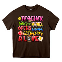 Chocolate Brown a Teacher Takes a Hand Opens a mind and Touches A Heavy Core Tee - CowhideDigitalArt