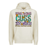 Oatmeal Heather some moms cuss too much mothers day Premium Hoodie - texasbilliewilder
