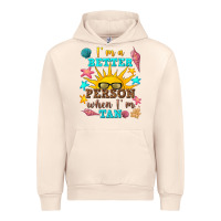 Sandshell i m a better person when i m tan Urban Hoodie - texasbilliewilder