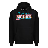 Black tired as a mother Premium Hoodie - texasbilliewilder
