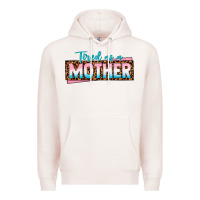 Pale Pink tired as a mother Premium Hoodie - texasbilliewilder