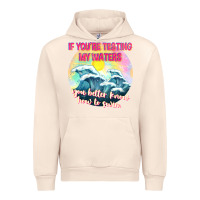 Sandshell if youre testing my waters tbw Urban Hoodie - texasbilliewilder
