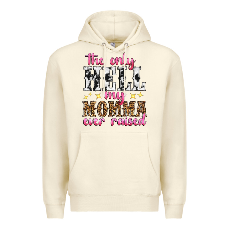The Only Hell My Momma Ever Raised Premium Hoodie by texasbilliewilder | Teevron