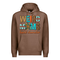 Chestnut weird moms build character Premium Hoodie - texasbilliewilder