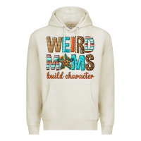 Oatmeal Heather weird moms build character Premium Hoodie - texasbilliewilder