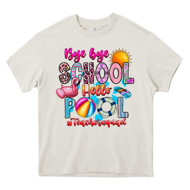 Bye Bye School Hello Pool Teacher  Squad Heavy Core Tee by CowhideDigitalArt | Teevron