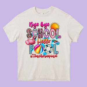 Bye Bye School Hello Pool Teacher  Squad Heavy Core Tee Designed By Cowhidedigitalart
